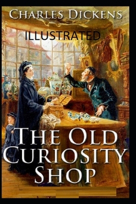 The Old Curiosity Shop Illustrated by Charles Dickens