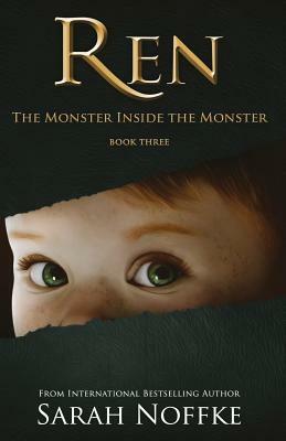 Ren: The Monster Inside the Monster by Sarah Noffke