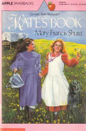 Kate's Book by Mary Francis Shura