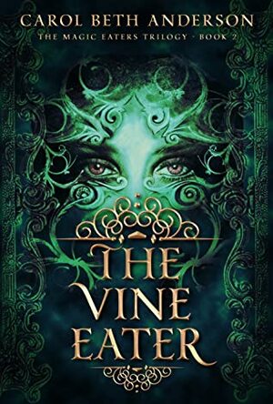 The Vine Eater by Carol Beth Anderson