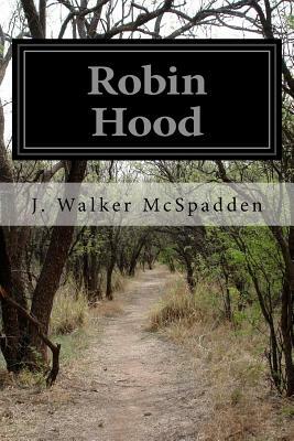 Robin Hood by J. Walker McSpadden