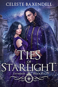 Ties of Starlight by Celeste Baxendell