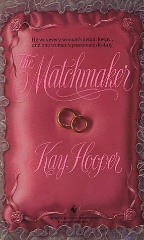 The Matchmaker by Kay Hooper