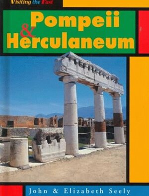 Pompeii & Herculaneum by John Seely