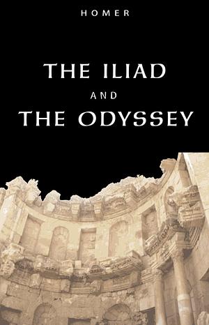 The Iliad & The Odyssey by Homer