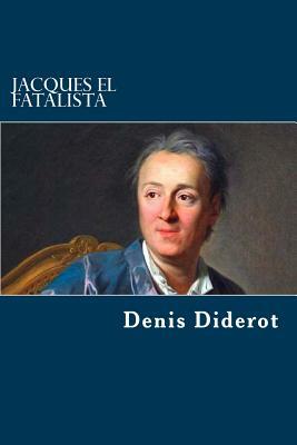 Jacques el fatalista by Denis Diderot