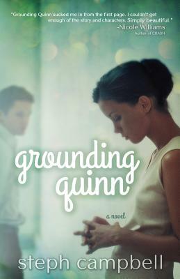 Grounding Quinn by Steph Campbell