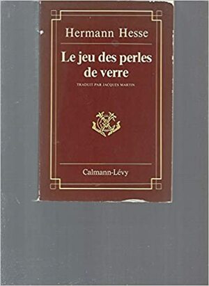 Le jeu des perles de verre by Hermann Hesse