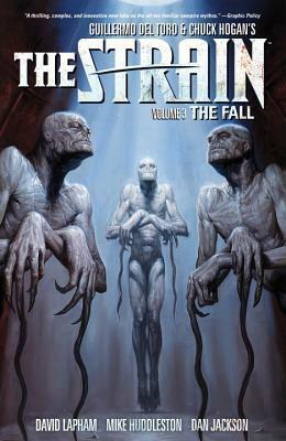 The Strain, Volume 3: The Fall by Sierra Hahn, Mike Huddleston, David Lapham