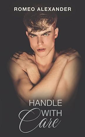 Handle With Care by Romeo Alexander