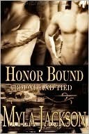 Honor Bound by Myla Jackson