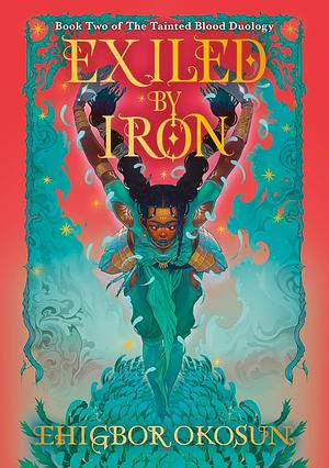 Exiled by Iron, Book 2 by Ehigbor Okosun