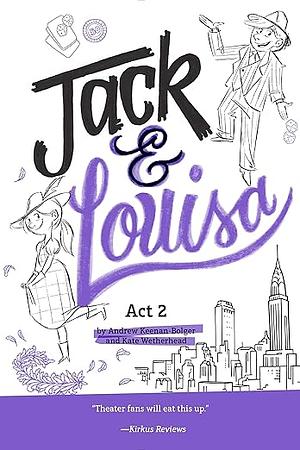 Jack & Louisa: Act 2 by Andrew Keenan-Bolger, Kate Wetherhead