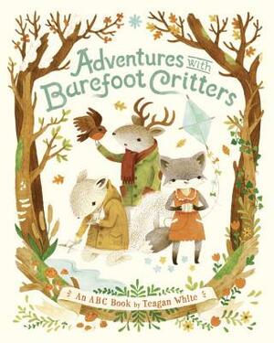 Adventures with Barefoot Critters by Teagan White
