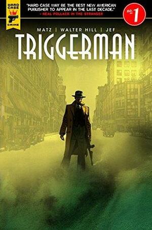 Walter Hill's Triggerman #1 by Walter Hill