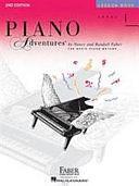 Piano Adventures: The Basic Piano Method. Lesson book by Randall Faber, Nancy Faber