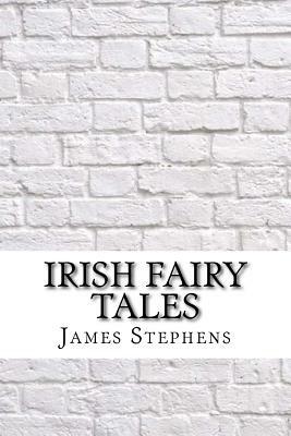 Irish Fairy Tales by James Stephens