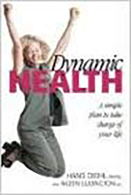 Dynamic Health: A Simple Plan to Take Charge of Your Life by Hans Diehl