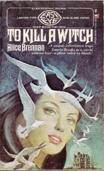 To Kill a Witch by Alice Brennan