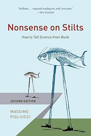Nonsense on Stilts, 2nd ed. by Massimo Pigliucci