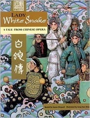 Lady White Snake: A Tale From Chinese Opera (English/Spanish) by Aaron Shepard, Song Nan Zhang, Eida de la Vega