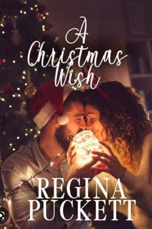 A christmas wish by Regina Puckett
