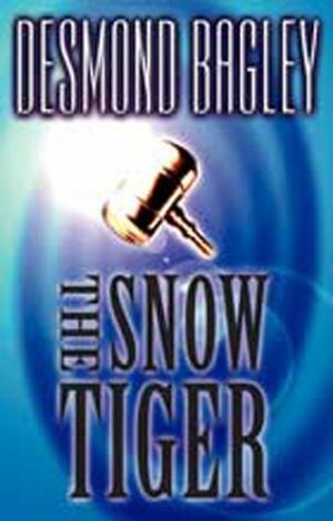 The Snow Tiger by Desmond Bagley