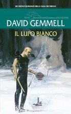 Il lupo bianco by David Gemmell, Fabio Grano