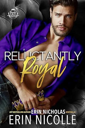 Reluctantly Royal by Erin Nicholas