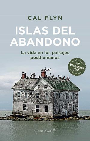 Islas del abandono by Cal Flyn