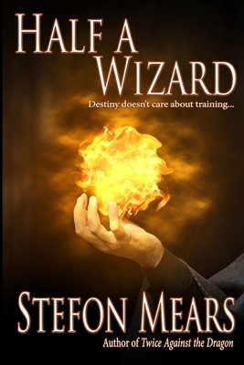 Half a Wizard by Stefon Mears