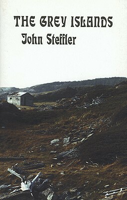 The Grey Islands by John Steffler