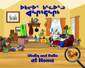 Ukaliq and Kalla at Home (Inuktitut/English) by Neil Christopher