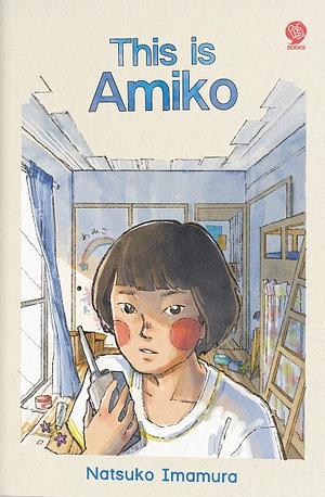 This is Amiko by Natsuko Imamura