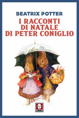 I racconti di Natale di Peter Coniglio by Beatrix Potter