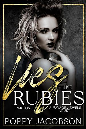 Lies like Rubies, Part One by Poppy Jacobson