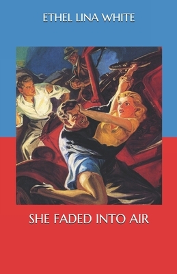 She Faded into Air by Ethel Lina White