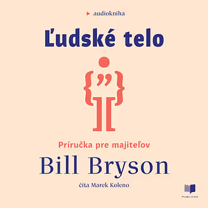 Ľudské telo by Bill Bryson