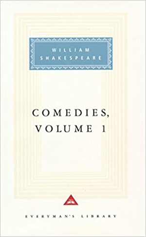 Comedies Volume 1 by William Shakespeare