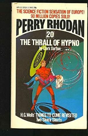 The Thrall Of Hypno by Clark Darlton