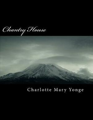 Chantry House by Charlotte Mary Yonge