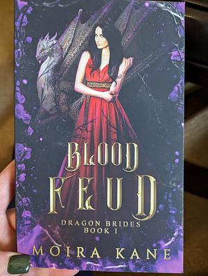 Blood Feud: An Enemies to Lovers Dragon Shifter Romance by Moira Kane