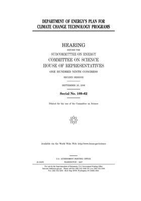 Department of Energy's plan for climate change technology programs by Committee on Science (house), United States Congress, United States House of Representatives