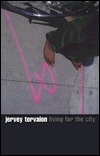 Living For The City by Jervey Tervalon