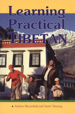 Learning Practical Tibetan by Andrew Bloomfield