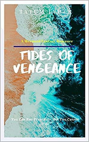 Tides Of Vengeance: The Orisha's of Aye' A Paranormal Urban Fantasy by Tatum James