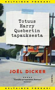 Totuus Harry Quebertin tapauksesta by Joël Dicker