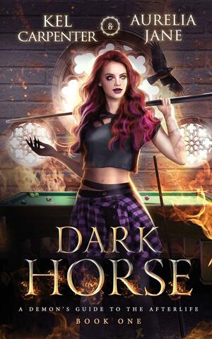 Dark Horse by Aurelia Jane, Kel Carpenter