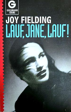 Lauf, Jane, lauf! by Joy Fielding