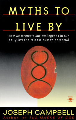 Myths to Live By by Joseph Campbell, Johnson E. Fairchild